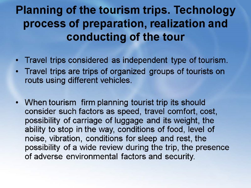 Planning of the tourism trips. Technology process of preparation, realization and conducting of the